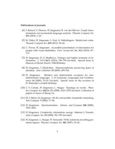 Publications in Journals [4] S. Bensch, F. Drewes, H. Jürgensen, B. van der Merwe: Graph transformations for incremental language analysis. Theoret. Comput. Sci), 1–M. Daley, H. Jürgensen, L. Kari,