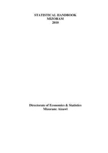 STATISTICAL HANDBOOK MIZORAM 2010 Directorate of Economics & Statistics Mizoram: Aizawl