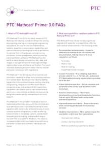 PTC Frequently Asked Questions  PTC Mathcad Prime 3.0 FAQs ®  ®