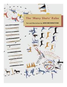 The ‘Many Shots’ Robe Text and illustrations by ARNI BROWNSTONE ISBN[removed]Copyright © 2005 Arni Brownstone Designed by Virginia Morin