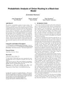 Probabilistic Analysis of Onion Routing in a Black-box Model [Extended Abstract] †  Joan Feigenbaum