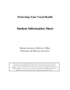 Protecting Your Vocal Health  Student Information Sheet National Association of Schools of Music Performing Arts Medicine Association