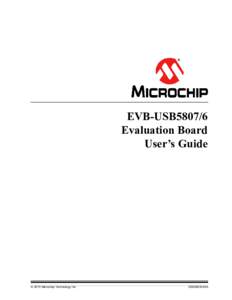 EVB-USB5807/6 Evaluation Board User’s Guide  2016 Microchip Technology Inc.