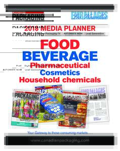 2018 MEDIA PLANNER  Print | Digital | Canadian Packaging TV | AUTOMATE NOW | Lead Generation FOOD BEVERAGE