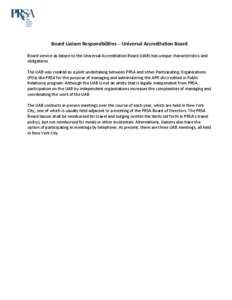 Board Liaison Responsibilities – Universal Accreditation Board Board service as liaison to the Universal Accreditation Board (UAB) has unique characteristics and obligations. The UAB was created as a joint undertaking 