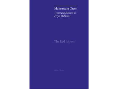 Mainstream Green Graceann Bennett & Freya Williams The Red Papers: