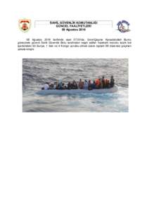 SAHİL GÜVENLİK KOMUTANLIĞI GÜNCEL FAALİYETLERİ 09 AğustosAğustos 2016 tarihinde saat 07.00’da, İzmir/Çeşme Karaabdullah Burnu güneyinde görevli Sahil Güvenlik Botu tarafından tespit edilen hare