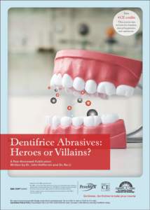 Dentifrice Abrasives: Heroes or Villains