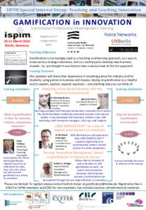 ISPIM Special Interest Group: Teaching and Coaching Innovation  GAMIFICATION in INNOVATION Continuous Professional Development TrainingMarch 2016