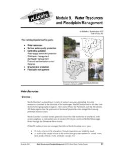 Module 9. Water Resources and Floodplain Management by Michelle L. Suverkrubbe, AICP Town of Cary, NC  This training module has five parts: