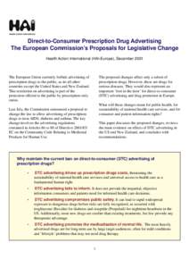 Direct-to-Consumer Prescription Drug Advertising The European Commission’s Proposals for Legislative Change Health Action International (HAI-Europe), December 2001 The European Union currently forbids advertising of pr