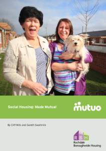 Social Housing: Made Mutual  By Cliff Mills and Gareth Swarbrick About Mutuo 1