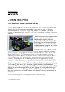 Coming on Strong Parker motor powers Brammo’s new electric superbike. Recently, Parker’s GVM series traction motor propelled the latest all-electric superbike built by Brammo Inc., a 100% clean-technology company, to