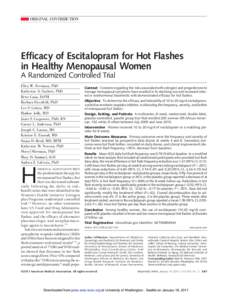 ORIGINAL CONTRIBUTION  Efficacy of Escitalopram for Hot Flashes in Healthy Menopausal Women A Randomized Controlled Trial Ellen W. Freeman, PhD