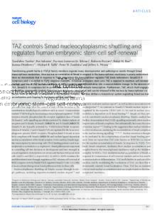 A RT I C L E S  TAZ controls Smad nucleocytoplasmic shuttling and regulates human embryonic stem-cell self-renewal Xaralabos Varelas1, Rui Sakuma1, Payman Samavarchi-Tehrani2, Raheem Peerani4, Balaji M. Rao4,6, Joanna De