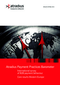 Results spring[removed]Atradius Payment Practices Barometer International survey of B2B payment behaviour Core results Western Europe