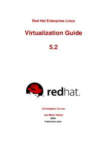 Red Hat Enterprise Linux  Virtualization Guide 5.2  Christopher Curran