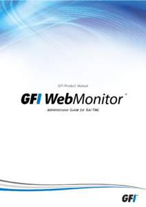 GFI Product Manual  Administrator Guide for ISA/TMG The information and content in this document is provided for informational purposes only and is provided 