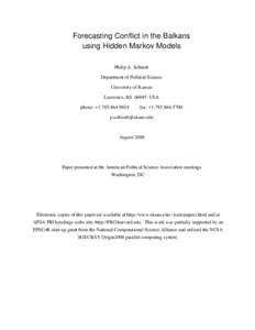 Forecasting Conflict in the Balkans using Hidden Markov Models Philip A. Schrodt Department of Political Science University of Kansas Lawrence, KSUSA