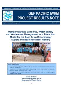 Implementing Sustainable Water Resource and Wastewater Management in Pacific Island Countries  GEF PACIFIC IWRM PROJECT RESULTS NOTE http://www.pacific-iwrm.org/results
