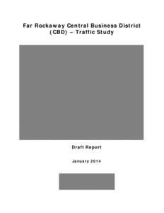 Far Rockaway Central Business District (CBD) – Traffic Study Draft Report January 2014