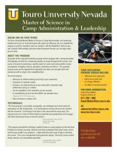 Master of Science in Camp Administration & Leadership ONLINE AND ON YOUR TERMS The Touro University Nevada Master of Science in Camp Administration and Leadership enables you to earn an advanced degree with speed and eff