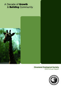 A Decade of Growth & Building Community Cleveland Zoological Society 2010 Annual Report