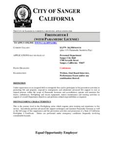 CITY OF SANGER CALIFORNIA THE CITY OF SANGER IS CURRENTLY RECEIVING APPLICATIONS FOR: FIREFIGHTER I (WITH PARAMEDIC LICENSE)
