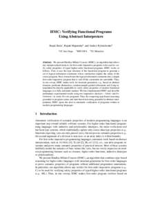 HMC: Verifying Functional Programs Using Abstract Interpreters Ranjit Jhala1 , Rupak Majumdar2 , and Andrey Rybalchenko3 1  UC San Diego