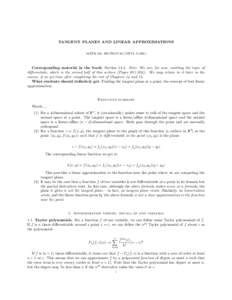 TANGENT PLANES AND LINEAR APPROXIMATIONS MATH 195, SECTION 59 (VIPUL NAIK) Corresponding material in the book: SectionNote: We are, for now, omitting the topic of differentials, which is the second half of this se