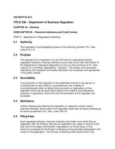 230-RICRTITLE 230 – Department of Business Regulation CHAPTER 40 – Banking SUBCHAPTER 05 – Financial Institutions and Credit Unions PART 2 - Applications of Regulated Institutions