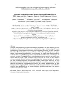 1 Below is the unedited draft of the article that has been accepted for publication (© Psychopharmacology, 2006, VNo 1. P. 42–52) Increased Local and Decreased Remote Functional Connectivity at EEG Alpha and Be