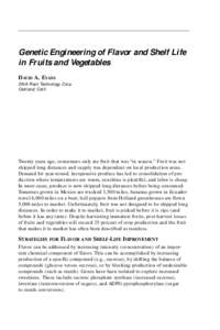Genetic Engineering of Flavor and Shelf Life in Fruits and Vegetables DAVID A. EVANS DNA Plant Technology Corp. Oakland, Calif.