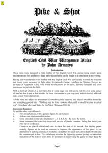 Pike & Shot  English Civil War Wargames Rules by John Armatys Introduction These rules were designed to fight battles of the English Civil War period using simple game