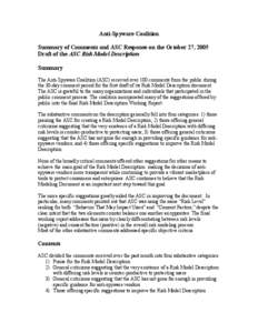 Anti-Spyware Coalition Summary of Comments and ASC Response on the October 27, 2005 Draft of the ASC Risk Model Description Summary The Anti-Spyware Coalition (ASC) received over 100 comments from the public during the 3