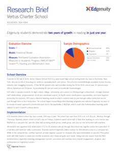 Research Brief Vertus Charter School ROCHESTER, NEW YORK Edgenuity students demonstrate two years of growth in reading in just one year. Evaluation Overview