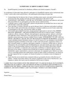 KANEFFGOLF ACADEMY LIABILITY FORM To: Kaneff Properties Limited and its subsidiaries, affiliates and related companies (“Kaneff”)  In consideration of personally being allowed to participate in a KaneffGolf Academy a