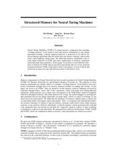 Structured Memory for Neural Turing Machines  Wei Zhang ∗ Yang Yu Bowen Zhou IBM Watson zhangwei,yu,