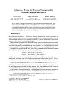 Uniqueness Typing for Resource Management in Message-Passing Concurrency Edsko de Vries∗ Adrian Francalanza