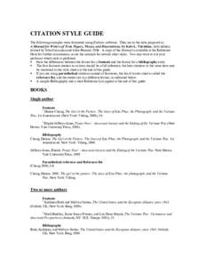 CITATION STYLE GUIDE The following examples were formatted using Endnote software. They are in the style proposed in A Manual for Writers of Term Papers, Theses, and Dissertations, by Kate L. Turabian, sixth edition, rev