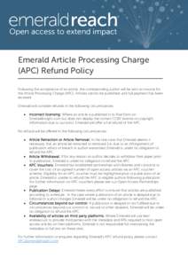 Emerald Article Processing Charge (APC) Refund Policy Following the acceptance of an article, the corresponding author will be sent an invoice for the Article Processing Charge (APC). Articles cannot be published until f