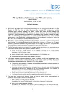 IPCC Expert Meeting for Technical Assessment of IPCC Inventory Guidelines (AFOLU Sector) São Paulo, Brazil, 13 – 16 July 2015 Co-Chairs Summary 1. In accordance with the IPCC Trust Fund programme and budget for the ye