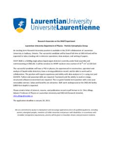 Research Associate on the DEAP Experiment Laurentian University Department of Physics - Particle Astrophysics Group An exciting term Research Associate position is available in the DEAP collaboration at Laurentian Univer