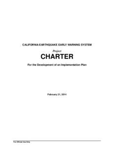 CALIFORNIA EARTHQUAKE EARLY WARNING SYSTEM  Project CHARTER For the Development of an Implementation Plan