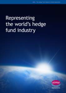 AIMA – The Hedge Fund Industry’s Global Association  Representing the world’s hedge fund industry