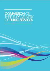 COMMISSION ON THE FUTURE DELIVERY OF PUBLIC SERVICES COMMISSION ON THE FUTURE DELIVERY