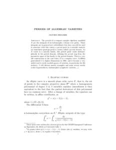 PERIODS OF ALGEBRAIC VARIETIES OLIVIER DEBARRE Abstract. The periods of a compact complex algebraic manifold X are the integrals of its holomorphic 1-forms over paths. These integrals are in general not well-defined, but