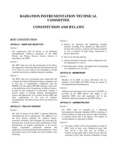 RADIATION INSTRUMENTATION TECHNICAL COMMITTEE CONSTITUTION AND BYLAWS RITC CONSTITUTION ARTICLE I - NAME AND OBJECTIVE