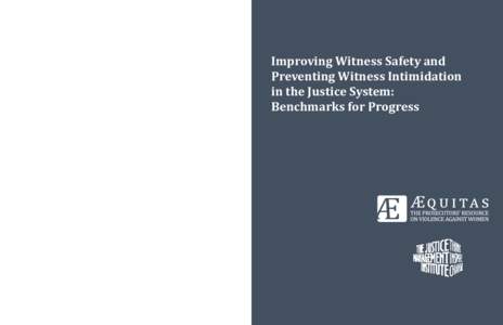 Microsoft Word - Improving Witness Safety and Preventing Witness Intimdation in the Justice System- Benchmarks for Progress Mar