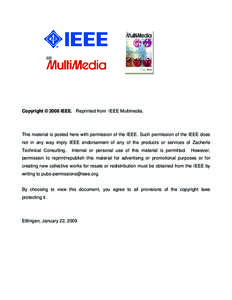Copyright © 2008 IEEE. Reprinted from IEEE Multimedia.  This material is posted here with permission of the IEEE. Such permission of the IEEE does not in any way imply IEEE endorsement of any of the products or services